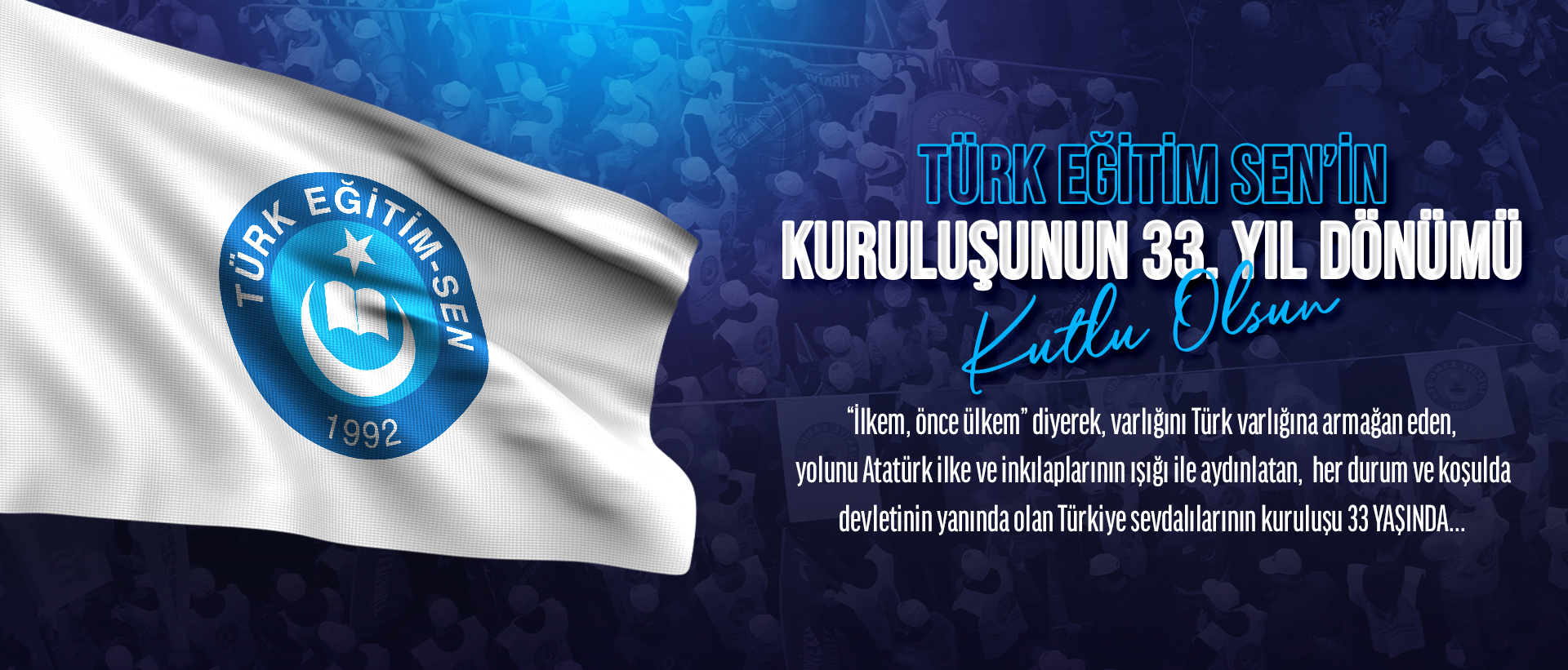 BİR SEVDA ÜLKÜSÜ TÜRK EĞİTİM SEN 33 YAŞINDA