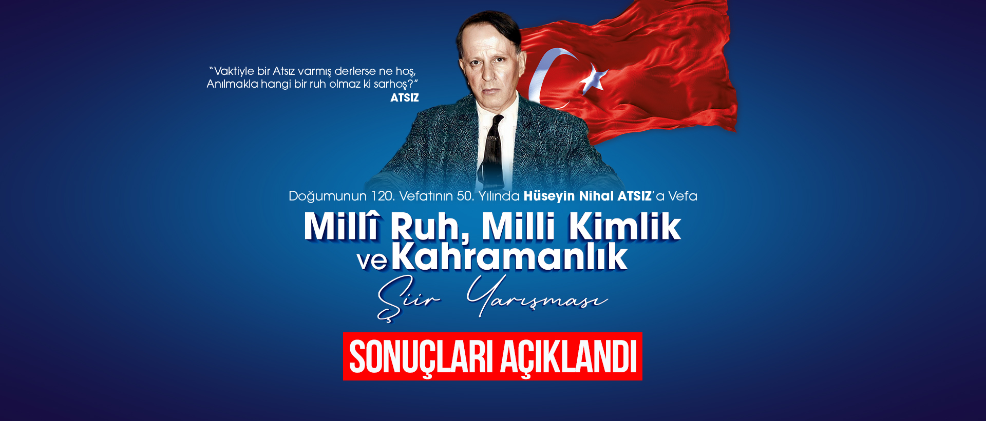  “HÜSEYİN NİHAL ATSIZ’A VEFA” TEMASIYLA YAPILAN ŞİİR YARIŞMASI ÖDÜLLERİ SAHİPLERİNİ BULDU