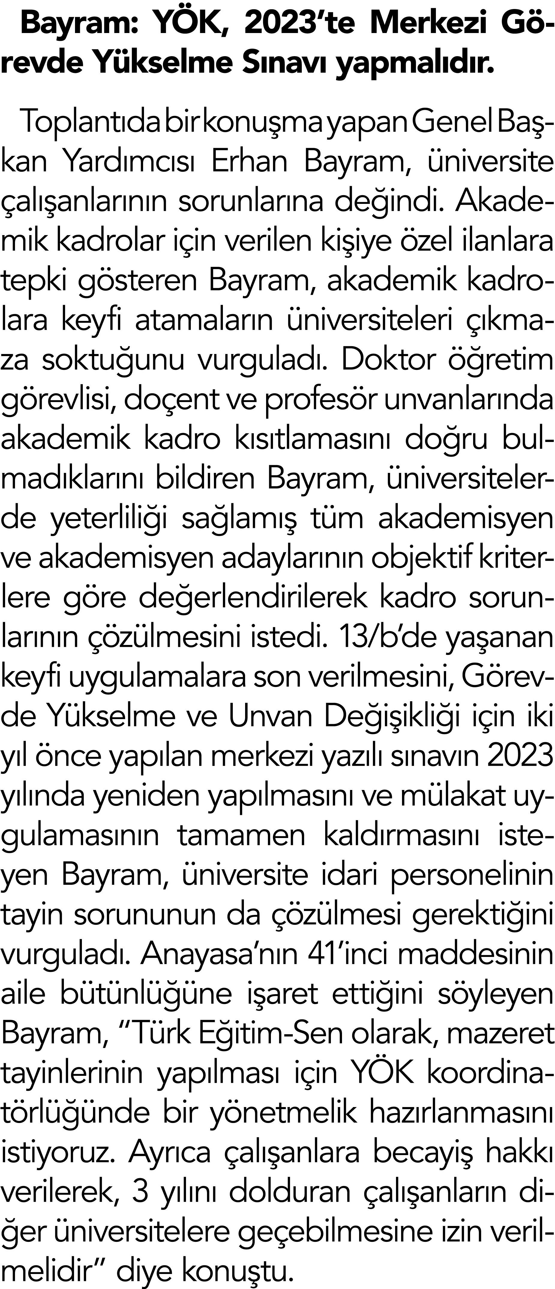Bayram: YÖK, 2023 te Merkezi Görevde Yükselme Sınavı yapmalıdır  Toplantıda bir konuşma yapan Genel Başkan Yardımcısı   