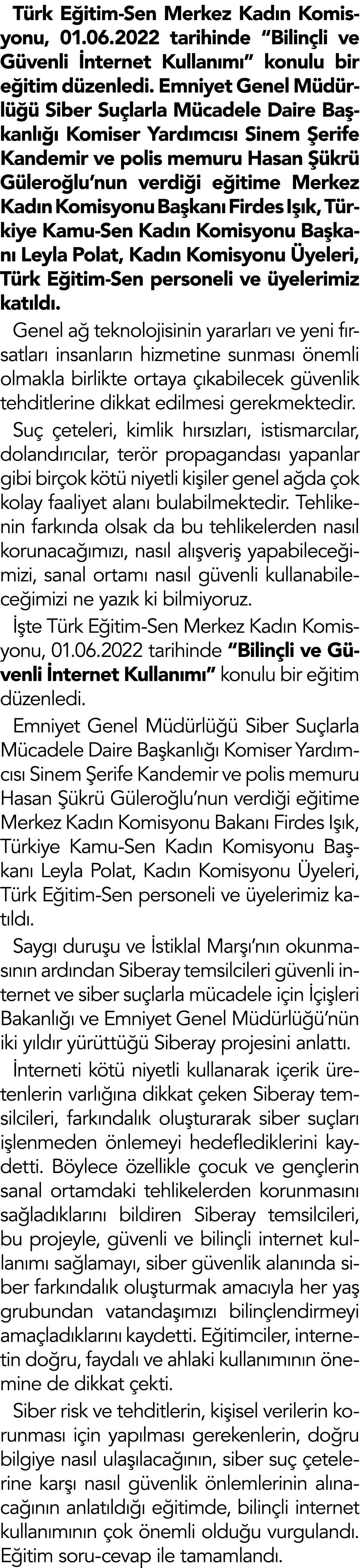 T rk E itim-Sen Merkez Kad n Komisyonu, 01.06.2022 tarihinde “Bilin li ve G venli nternet Kullan m ” konulu bir e it...