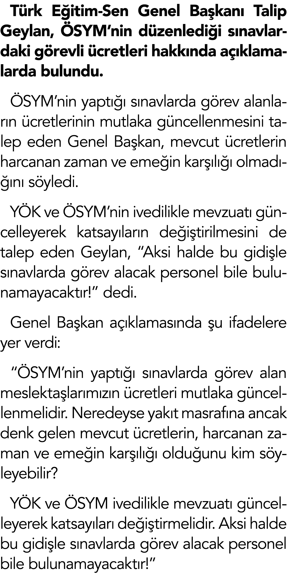 T rk E itim-Sen Genel Ba kan Talip Geylan,  SYM’nin d zenledi i s navlardaki g revli  cretleri hakk nda a  klamalar...