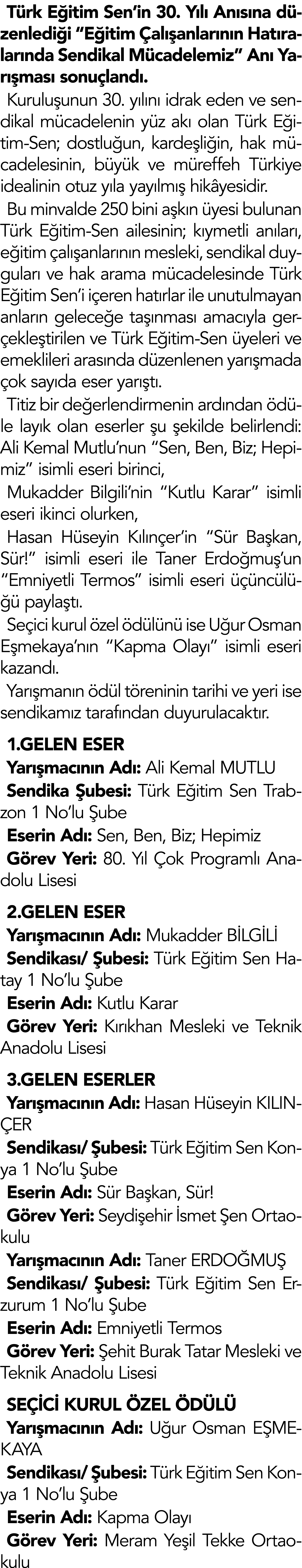T rk E itim Sen’in 30. Y l An s na d zenledi i “E itim  al  anlar n n Hat ralar nda Sendikal M cadelemiz” An  Yar  m...