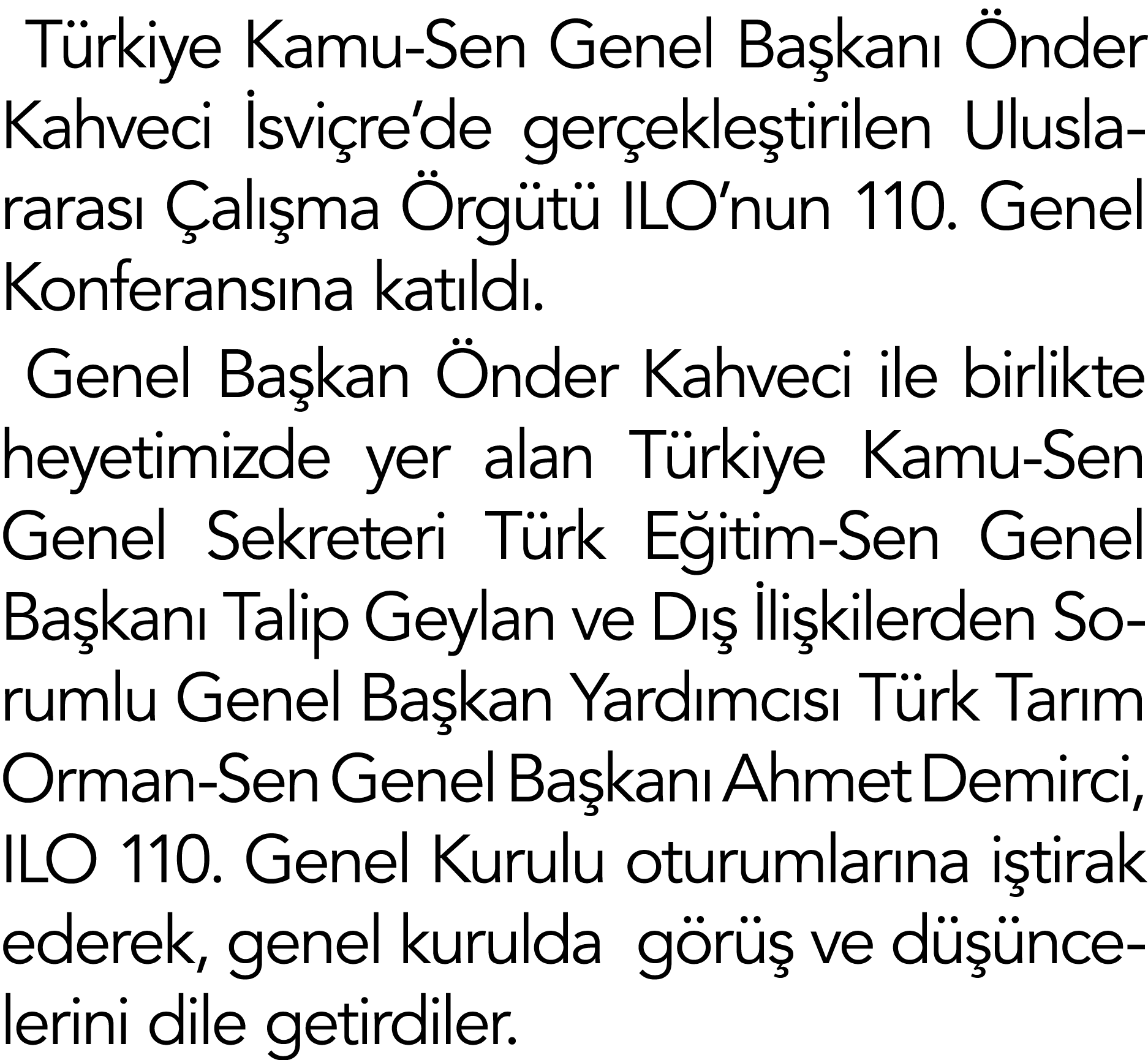 T rkiye Kamu-Sen Genel Ba kan  nder Kahveci  svi re’de ger ekle tirilen Uluslararas   al  ma  rg t  ILO’nun 110. Gen...