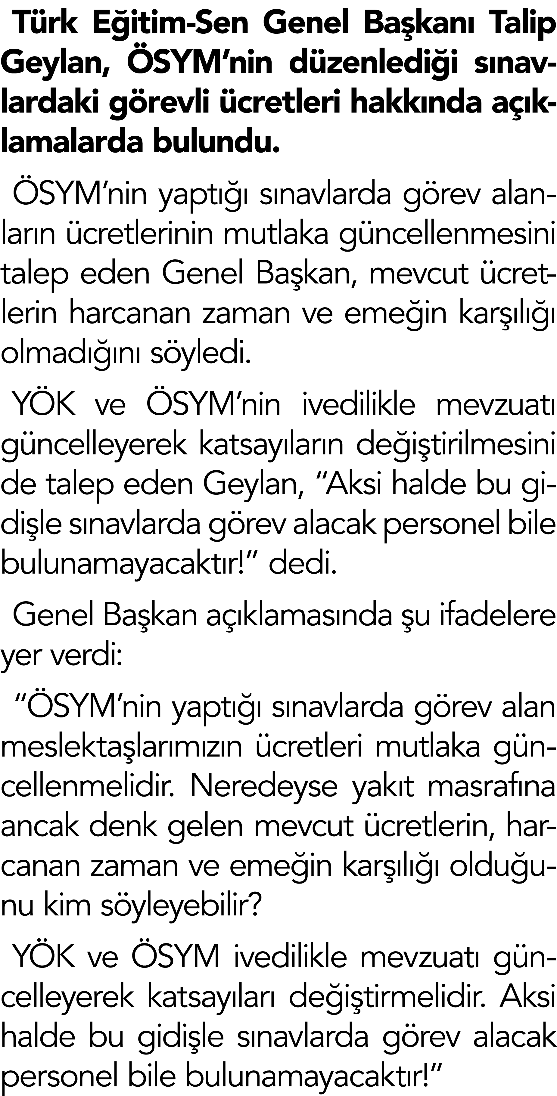 T rk E itim-Sen Genel Ba kan Talip Geylan,  SYM’nin d zenledi i s navlardaki g revli  cretleri hakk nda a  klamalard...