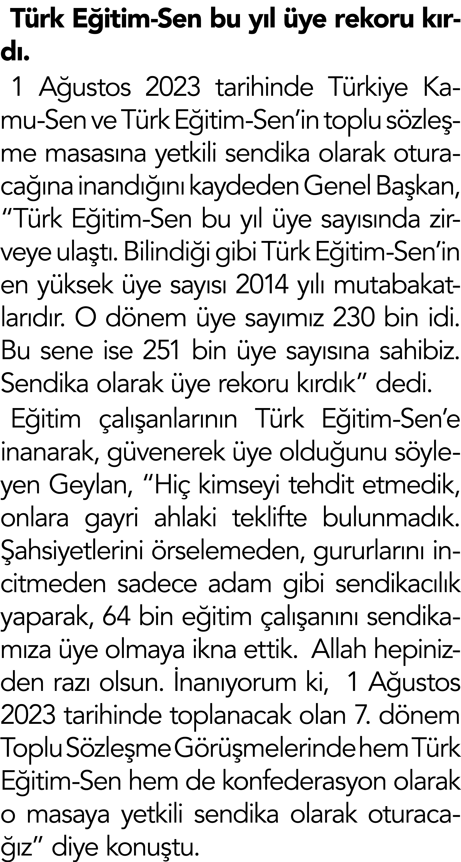 T rk E itim-Sen bu y l ye rekoru k rd . 1 A ustos 2023 tarihinde T rkiye Kamu-Sen ve T rk E itim-Sen’in toplu s zle ...