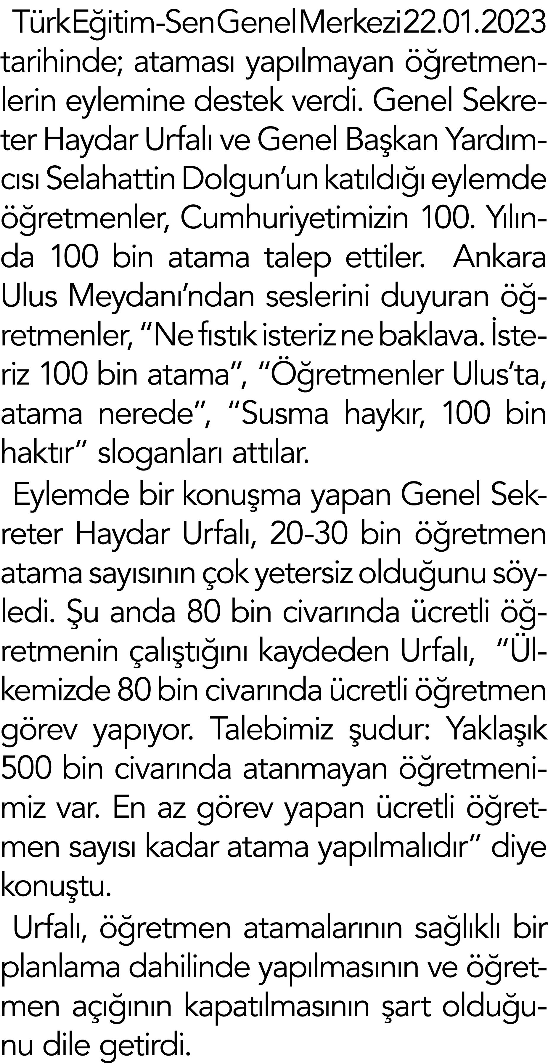 Türk Eğitim-Sen Genel Merkezi 22 01 2023 tarihinde; ataması yapılmayan öğretmenlerin eylemine destek verdi  Genel Sek   