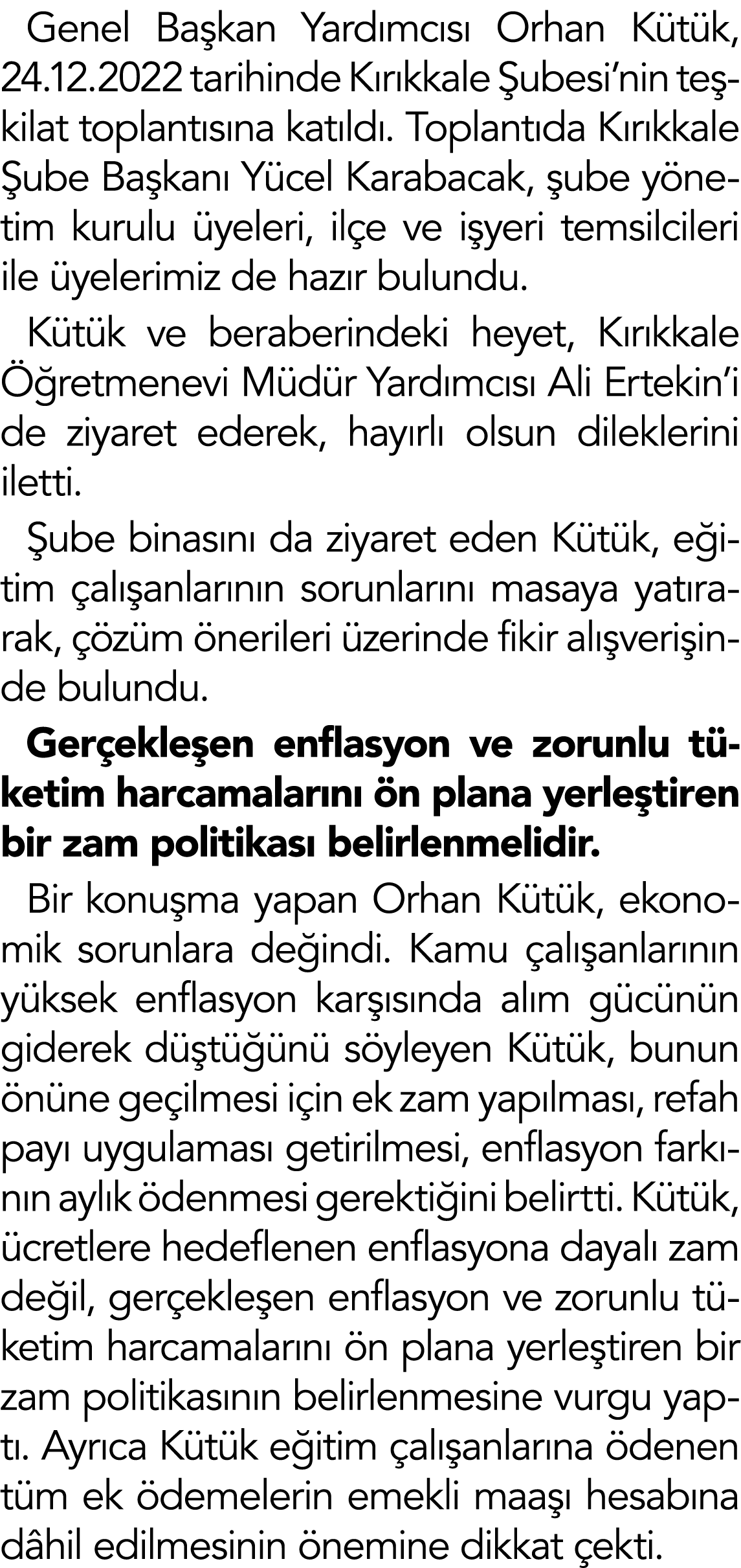 Genel Başkan Yardımcısı Orhan Kütük, 24 12 2022 tarihinde Kırıkkale Şubesi nin teşkilat toplantısına katıldı  Toplant   