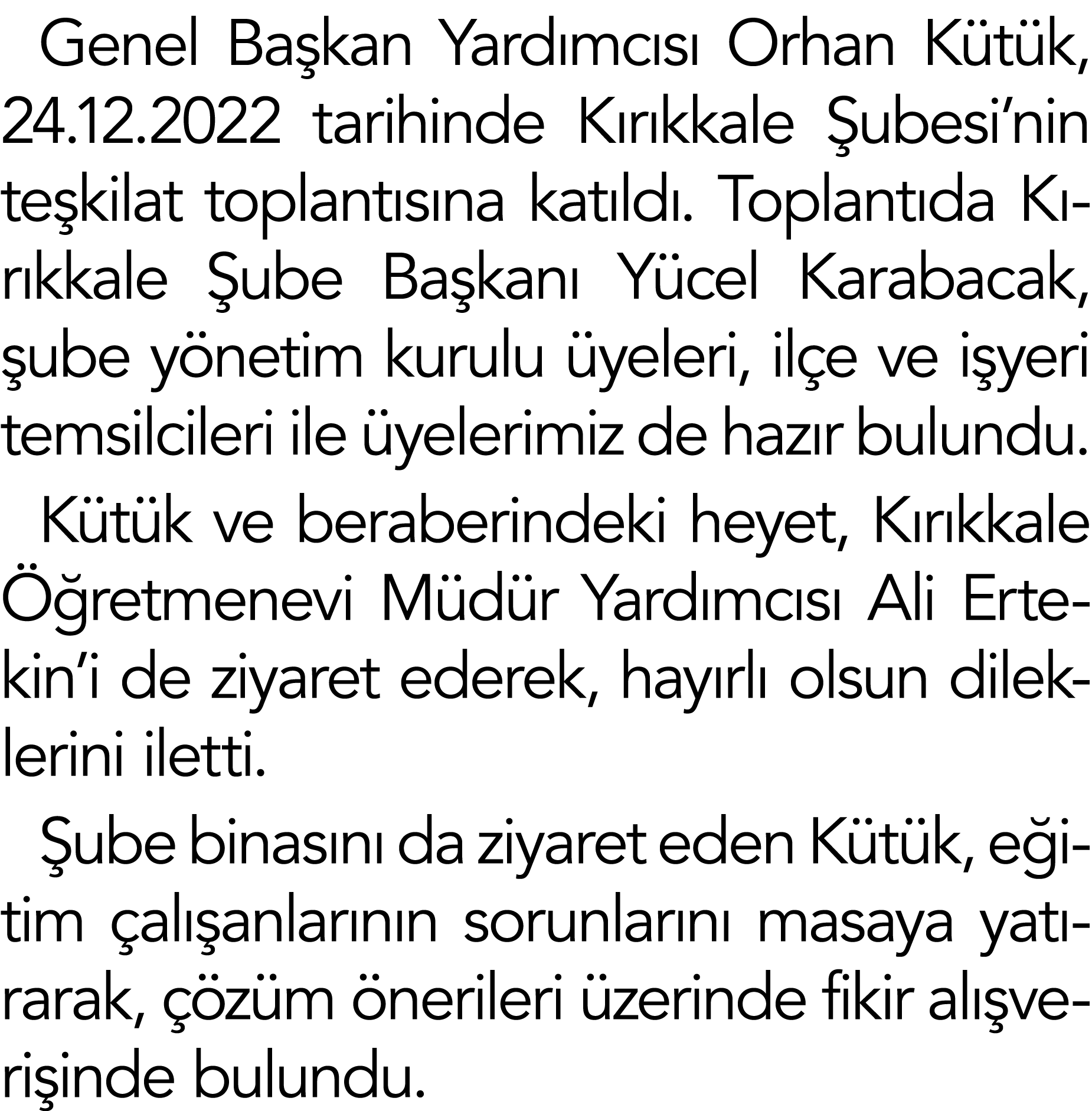Genel Başkan Yardımcısı Orhan Kütük, 24 12 2022 tarihinde Kırıkkale Şubesi nin teşkilat toplantısına katıldı  Toplant   