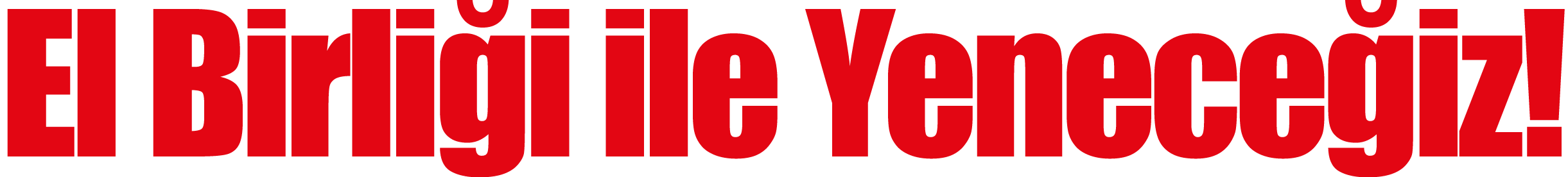 El Birliği ile Yeneceğiz 