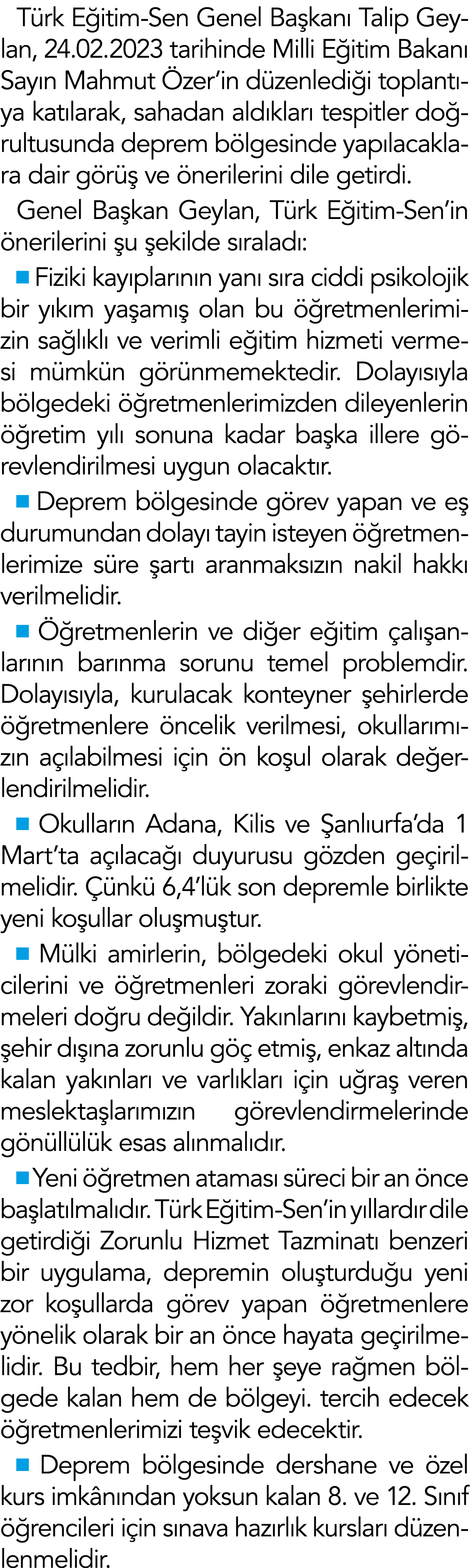 Türk Eğitim-Sen Genel Başkanı Talip Geylan, 24 02 2023 tarihinde Milli Eğitim Bakanı Sayın Mahmut Özer in düzenlediği   