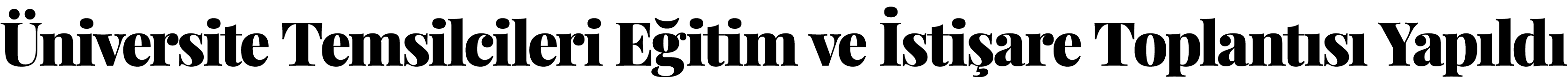 Üniversite Temsilcileri Eğitim ve İstişare Toplantısı Yapıldı