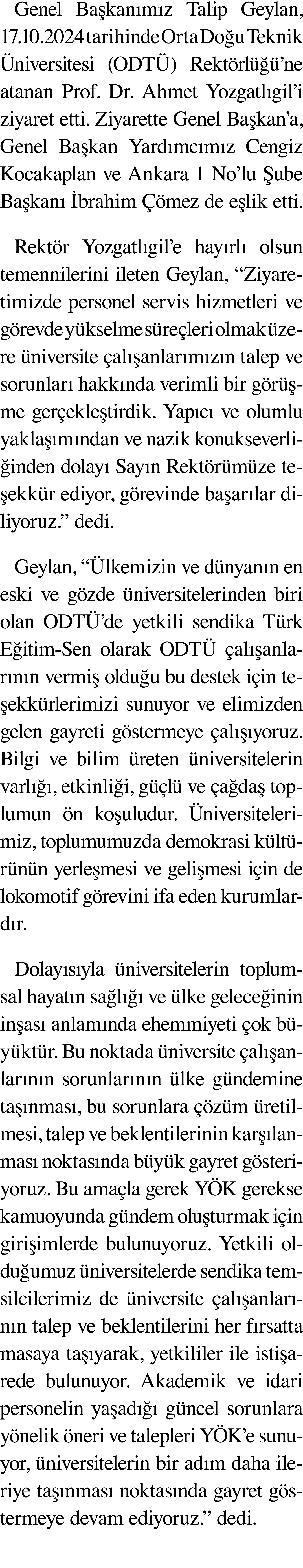 Genel Başkanımız Talip Geylan, 17 10 2024 tarihinde Orta Doğu Teknik Üniversitesi (ODTÜ) Rektörlüğü ne atanan Prof  D   