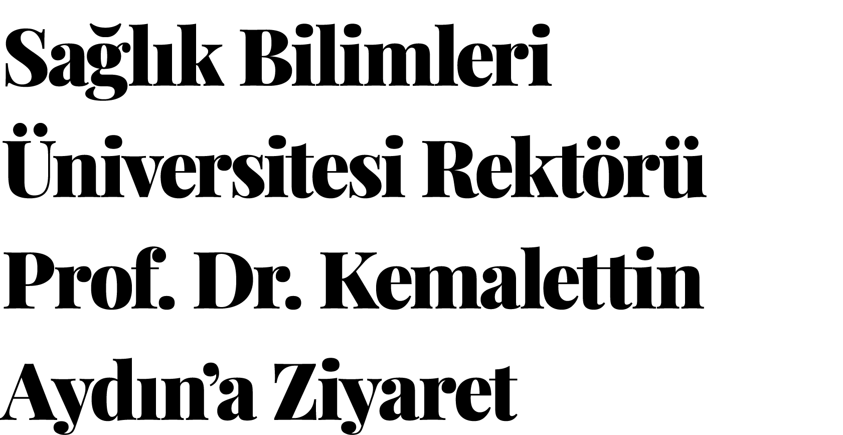 Sağlık Bilimleri Üniversitesi Rektörü Prof  Dr  Kemalettin Aydın a Ziyaret