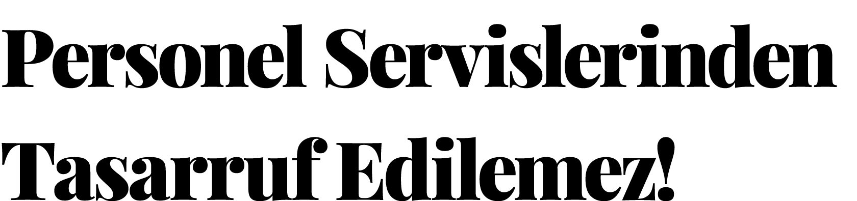  Personel Servislerinden Tasarruf Edilemez 