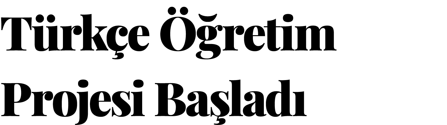 Türkçe Öğretim Projesi Başladı