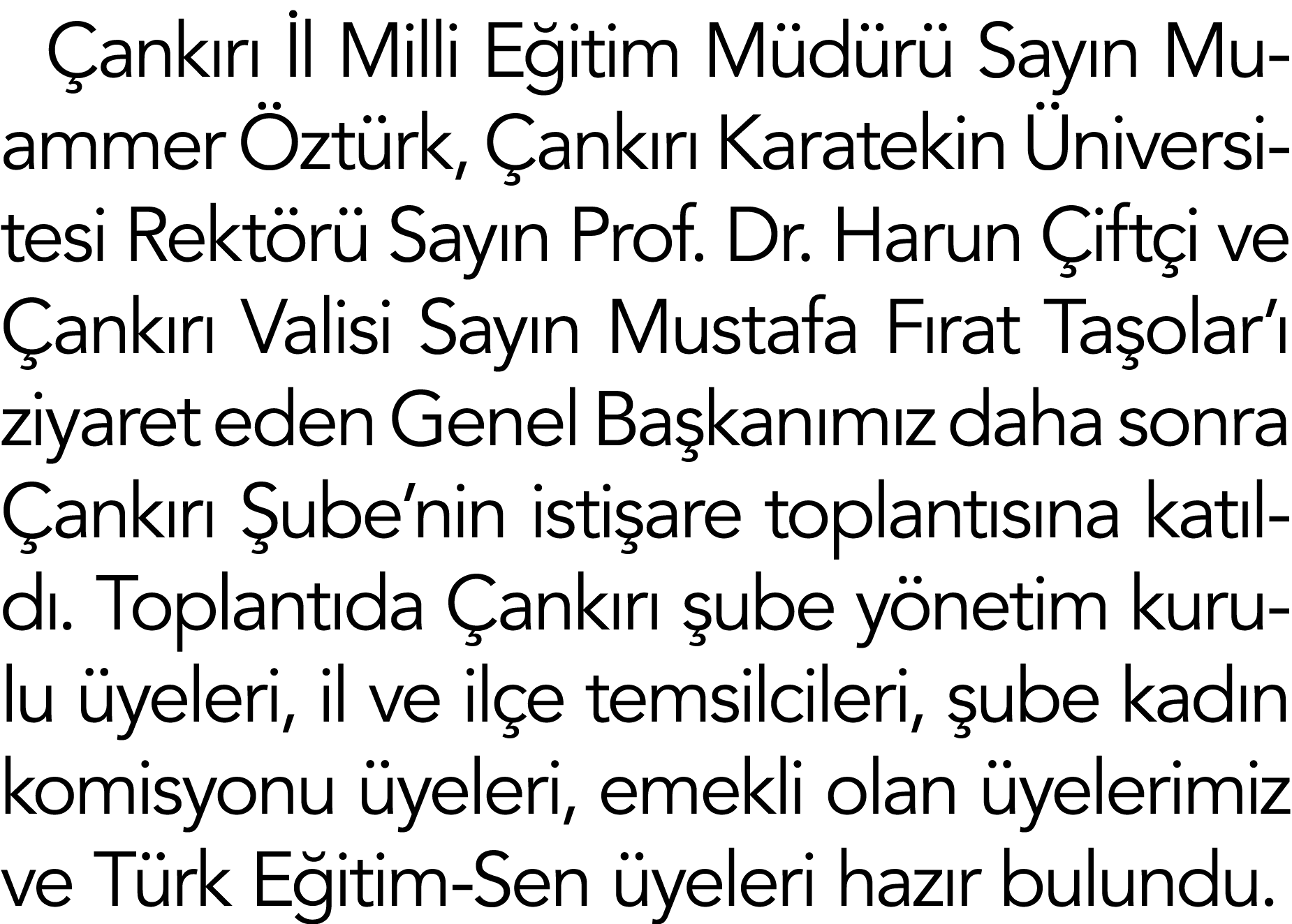 Çankırı İl Milli Eğitim Müdürü Sayın Muammer Öztürk, Çankırı Karatekin Üniversitesi Rektörü Sayın Prof  Dr  Harun Çif   