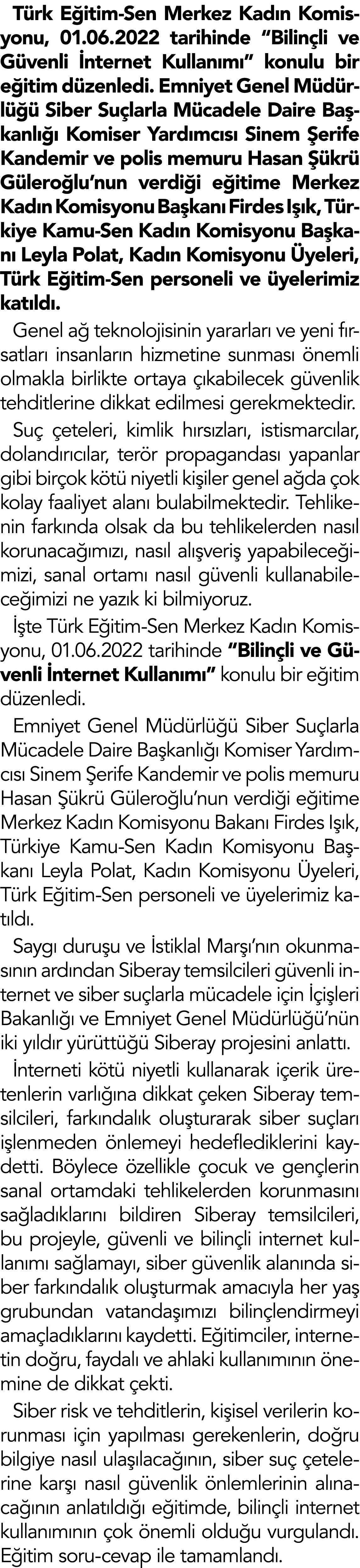 Türk Eğitim-Sen Merkez Kadın Komisyonu, 01 06 2022 tarihinde  Bilinçli ve Güvenli İnternet Kullanımı  konulu bir eğit   