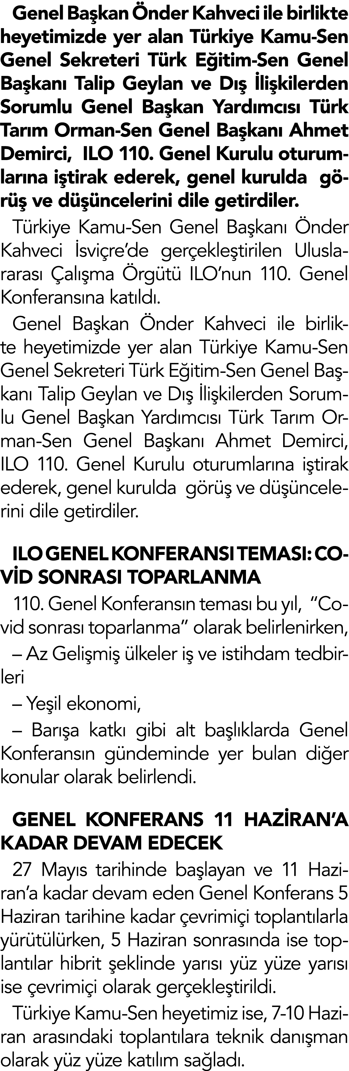 Genel Başkan Önder Kahveci ile birlikte heyetimizde yer alan Türkiye Kamu-Sen Genel Sekreteri Türk Eğitim-Sen Genel B   