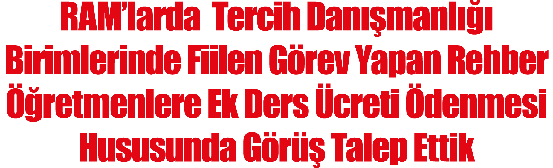 RAM’larda  Tercih Dan manl    Birimlerinde Fiilen G rev Yapan Rehber   retmenlere Ek Ders  creti  denmesi Hususunda ...