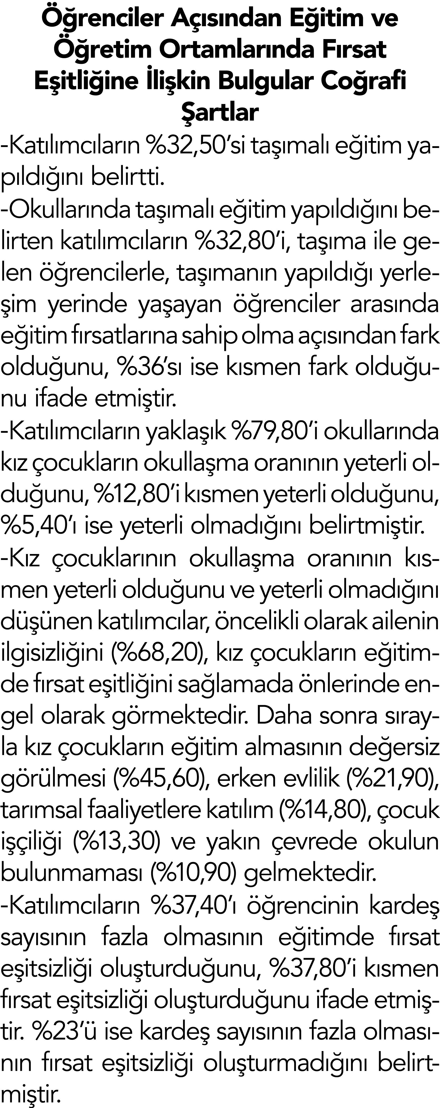  renciler A  s ndan E itim ve   retim Ortamlar nda F rsat E itli ine  li kin Bulgular Co rafi  artlar -Kat l mc lar ...