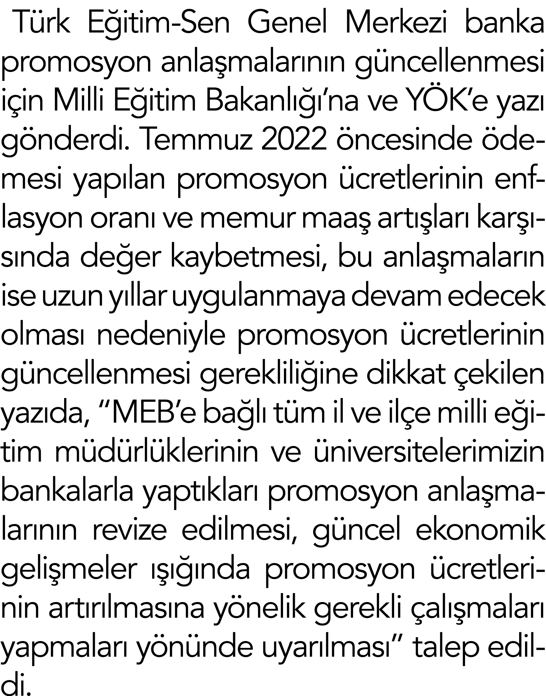 T rk E itim-Sen Genel Merkezi banka promosyon anla malar n n g ncellenmesi i in Milli E itim Bakanl  ’na ve Y K’e ya...
