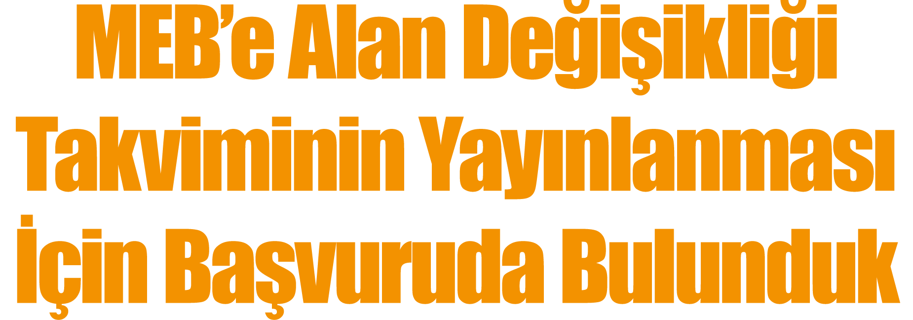 MEB’e Alan De i ikli i Takviminin Yay nlanmas   in Ba vuruda Bulunduk