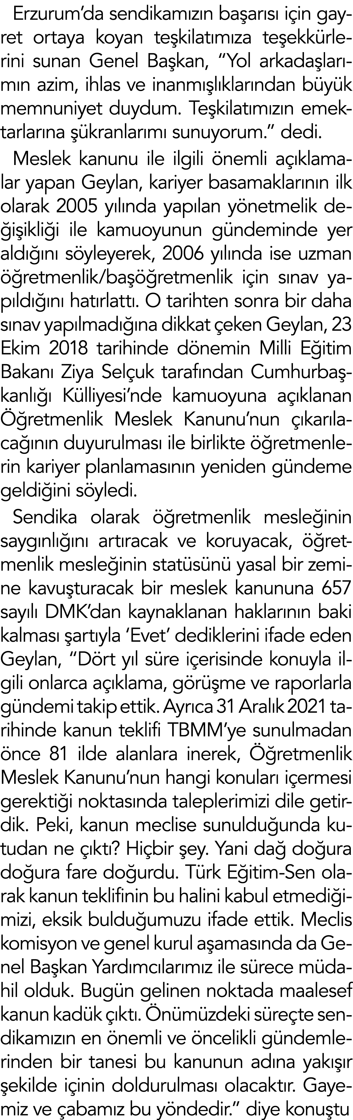 Erzurum’da sendikam z n ba ar s i in gayret ortaya koyan te kilat m za te ekk rlerini sunan Genel Ba kan, “Yol arkad...