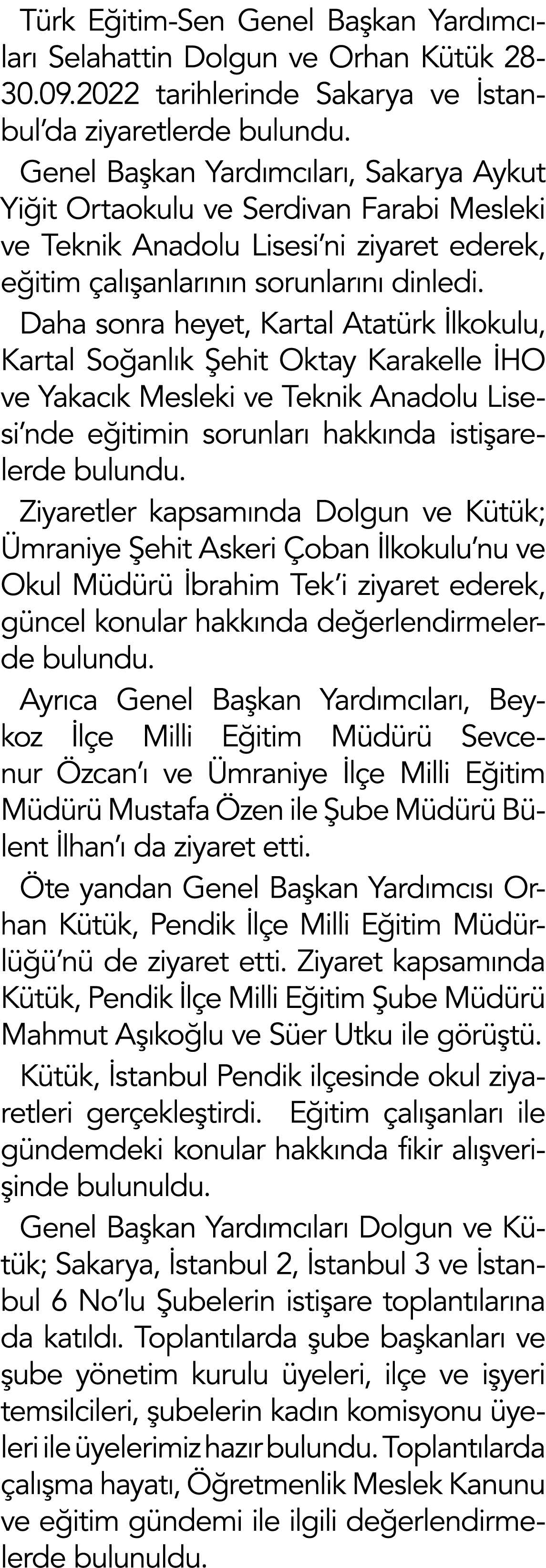 Türk Eğitim-Sen Genel Başkan Yardımcıları Selahattin Dolgun ve Orhan Kütük 28-30 09 2022 tarihlerinde Sakarya ve İsta   