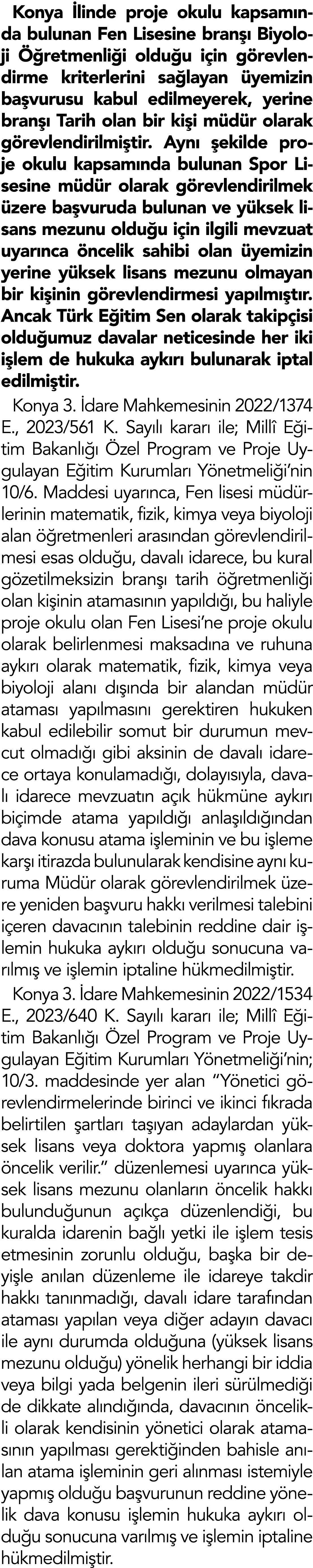 Konya İlinde proje okulu kapsamında bulunan Fen Lisesine branşı Biyoloji Öğretmenliği olduğu için görevlendirme krite   