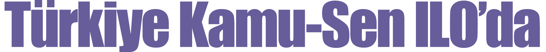 Türkiye Kamu-Sen ILO da