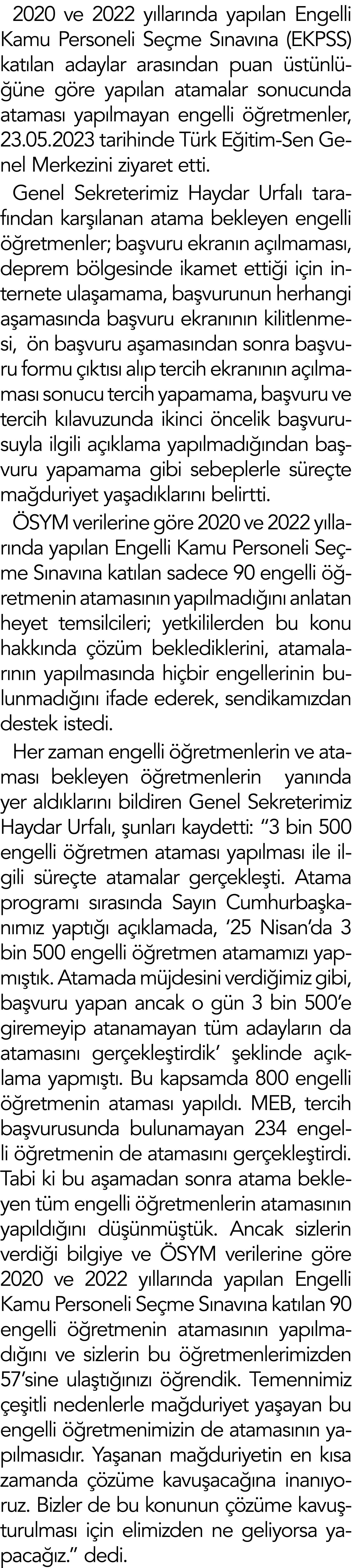 2020 ve 2022 yıllarında yapılan Engelli Kamu Personeli Seçme Sınavına (EKPSS) katılan adaylar arasından puan üstünlüğ   