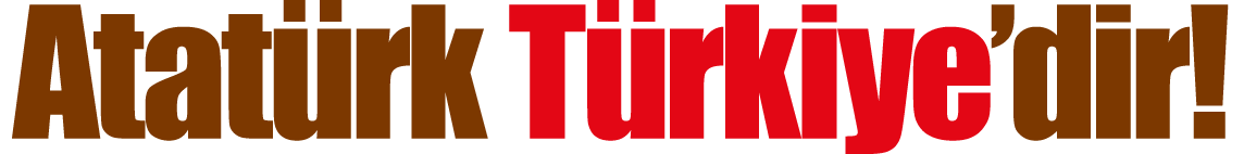 Atatürk Türkiye dir 