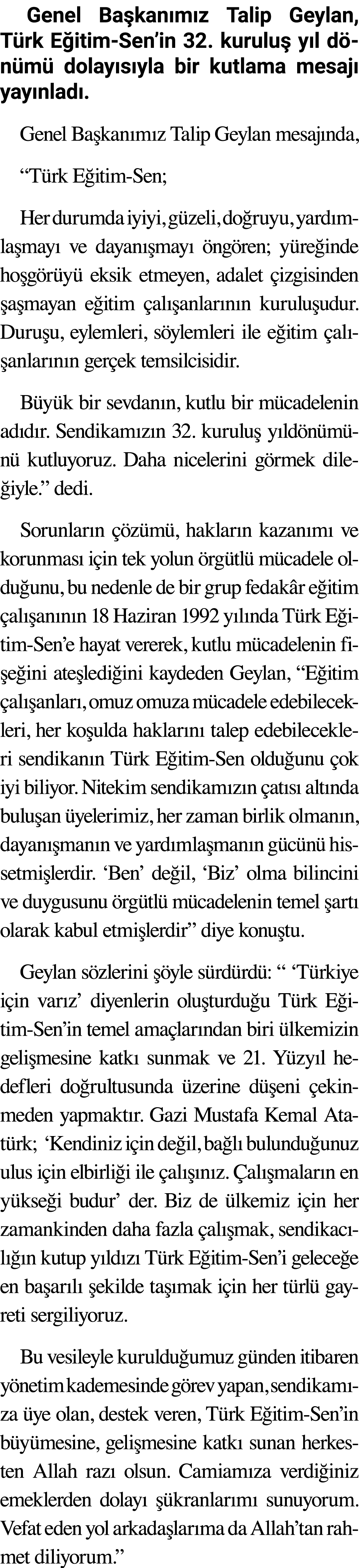 Genel Başkanımız Talip Geylan, Türk Eğitim-Sen in 32  kuruluş yıl dönümü dolayısıyla bir kutlama mesajı yayınladı  Ge   