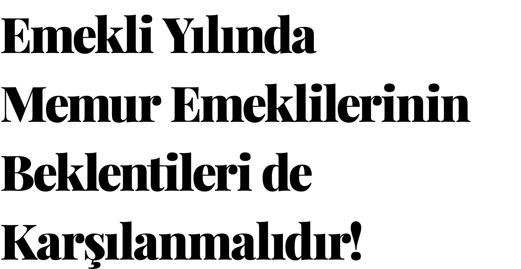 Emekli Yılında Memur Emeklilerinin Beklentileri de Karşılanmalıdır 