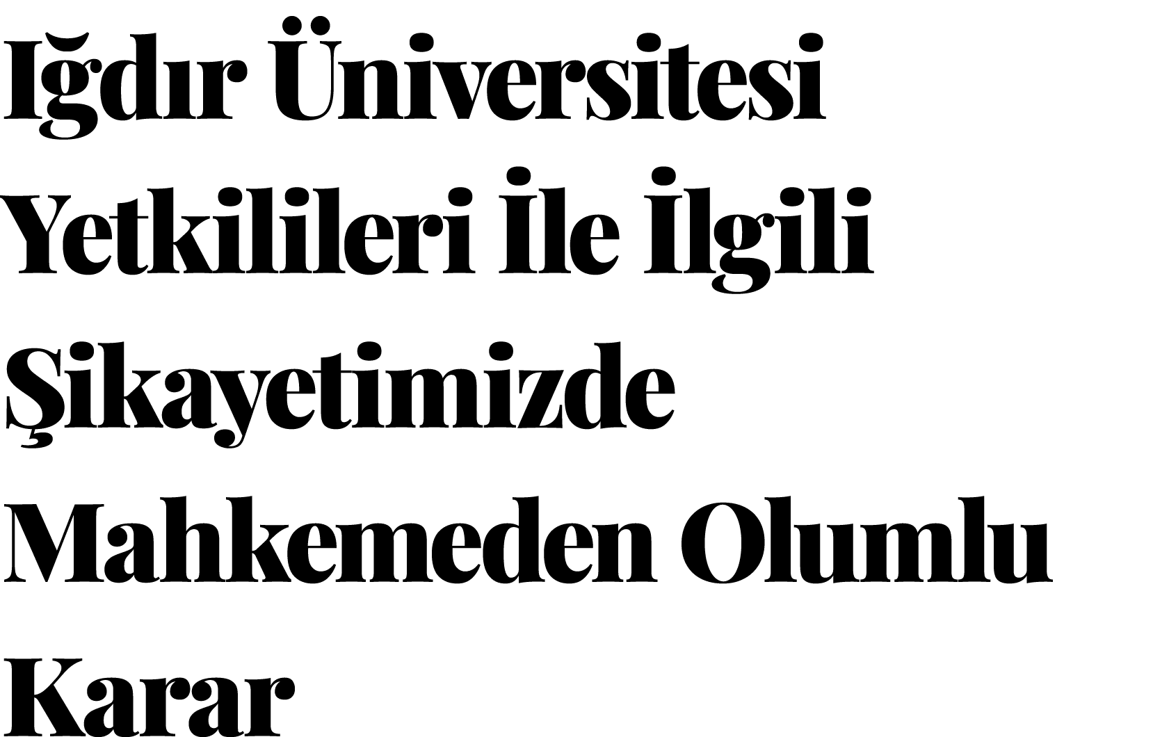 Iğdır Üniversitesi Yetkilileri İle İlgili Şikayetimizde Mahkemeden Olumlu Karar