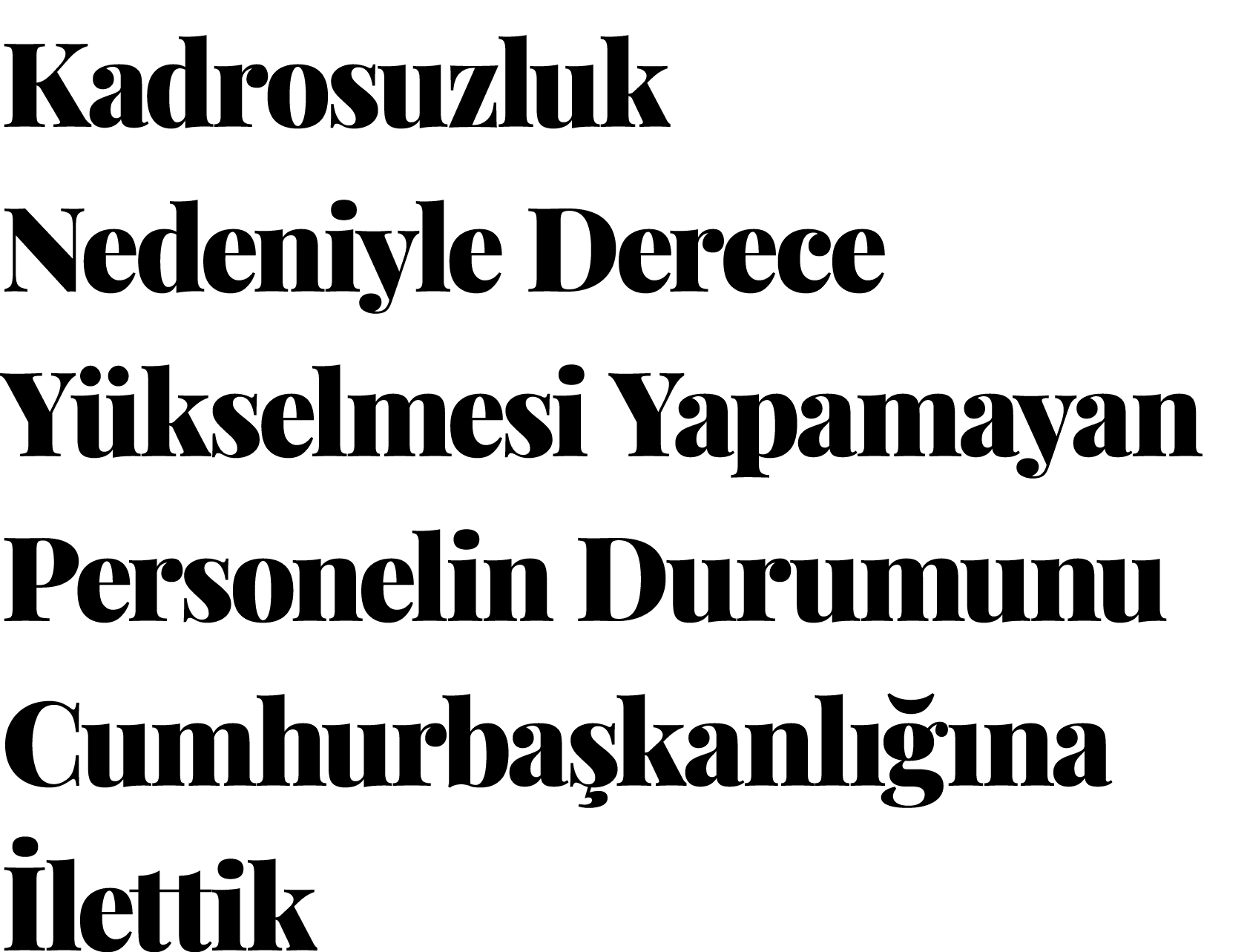 Kadrosuzluk Nedeniyle Derece Yükselmesi Yapamayan Personelin Durumunu Cumhurbaşkanlığına İlettik