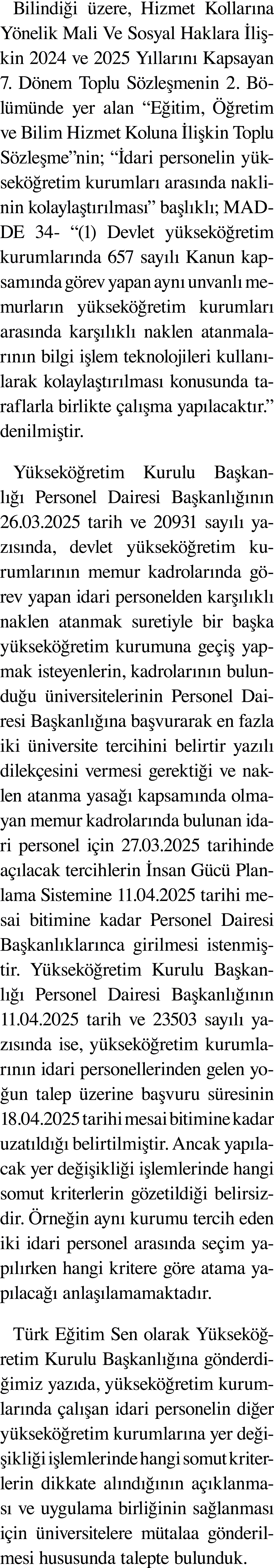 Bilindiği üzere, Hizmet Kollarına Yönelik Mali Ve Sosyal Haklara İlişkin 2024 ve 2025 Yıllarını Kapsayan 7  Dönem Top   