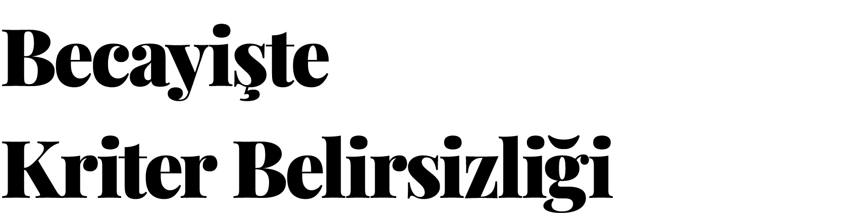 Becayişte Kriter Belirsizliği