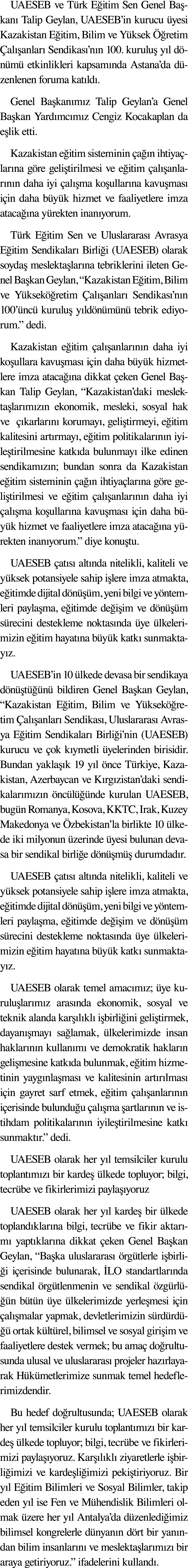 UAESEB ve Türk Eğitim Sen Genel Başkanı Talip Geylan, UAESEB in kurucu üyesi Kazakistan Eğitim, Bilim ve Yüksek Öğret   