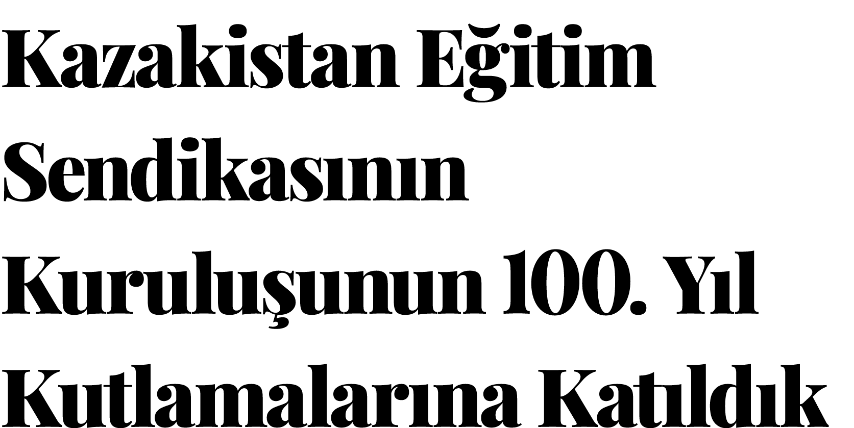 Kazakistan Eğitim Sendikasının Kuruluşunun 100  Yıl Kutlamalarına Katıldık