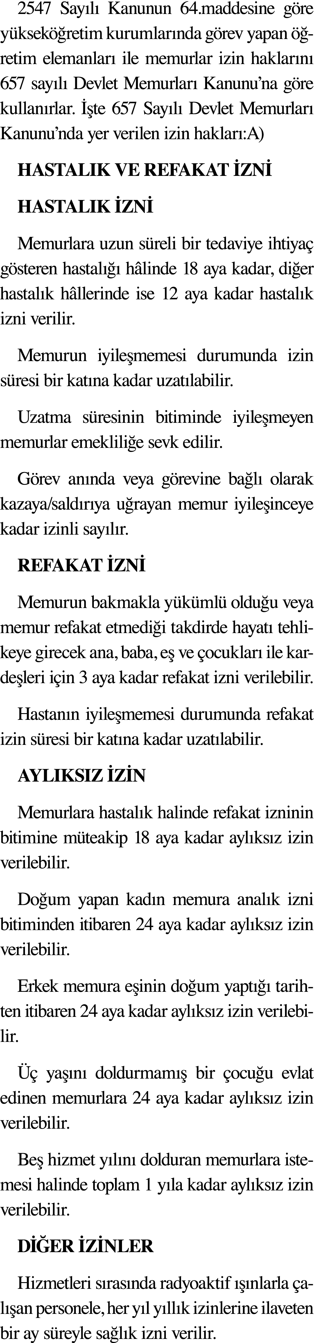 2547 Sayılı Kanunun 64 maddesine göre yükseköğretim kurumlarında görev yapan öğretim elemanları ile memurlar izin hak   