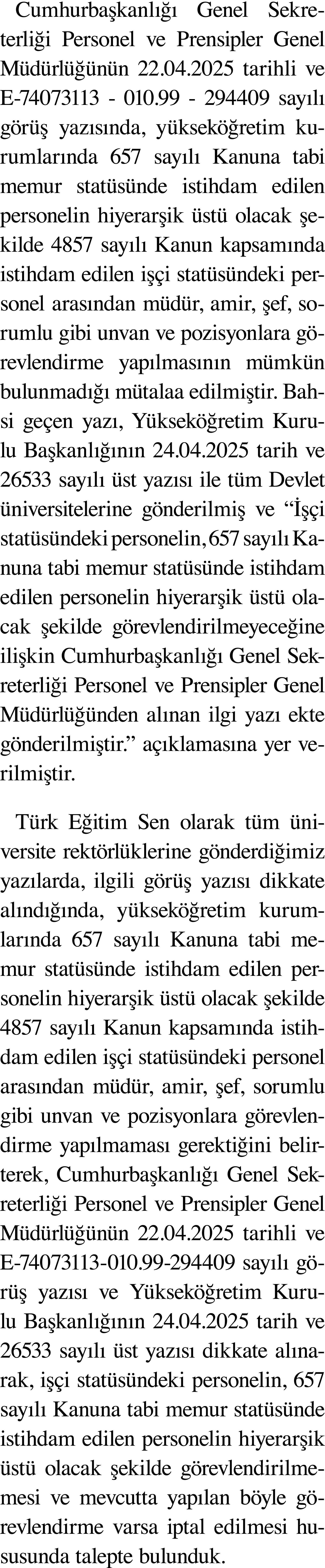 Cumhurbaşkanlığı Genel Sekreterliği Personel ve Prensipler Genel Müdürlüğünün 22 04 2025 tarihli ve E-74073113 - 010    