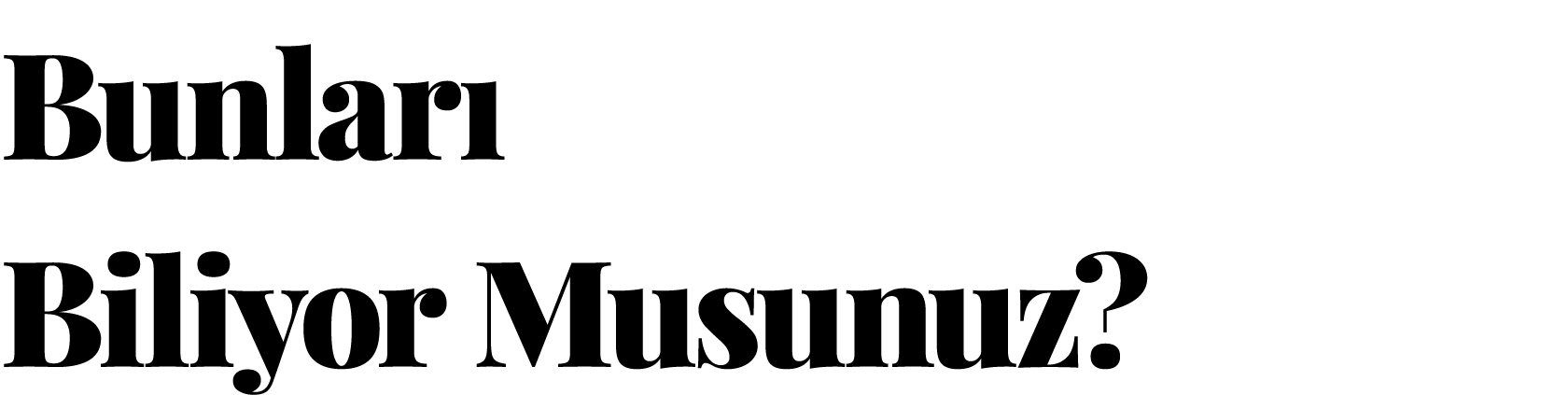 Bunları Biliyor Musunuz 