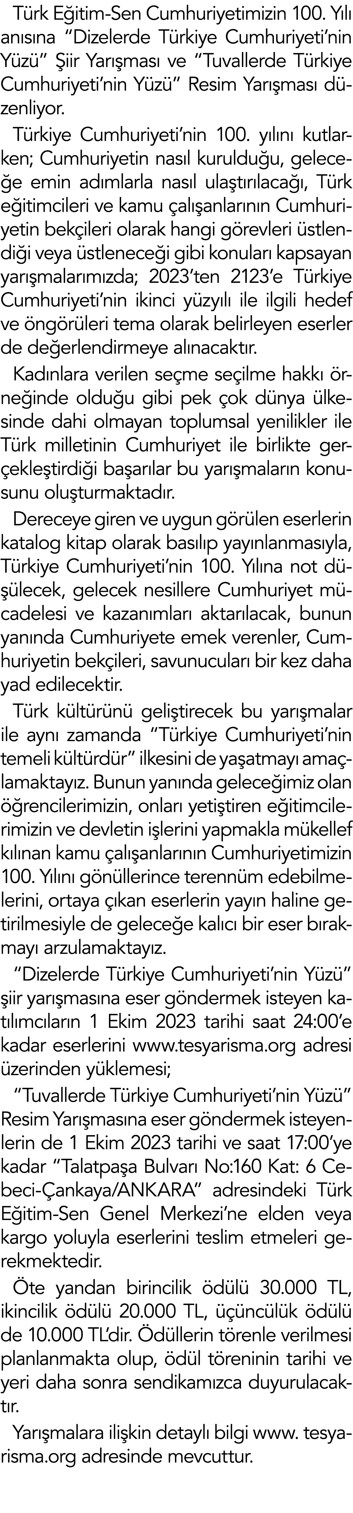 Türk Eğitim-Sen Cumhuriyetimizin 100  Yılı anısına  Dizelerde Türkiye Cumhuriyeti nin Yüzü  Şiir Yarışması ve  Tuvall   