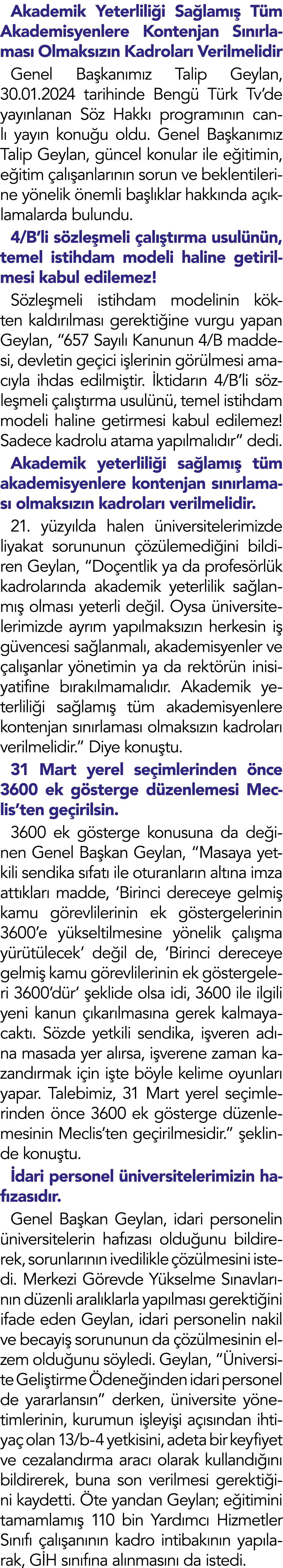 Akademik Yeterliliği Sağlamış Tüm Akademisyenlere Kontenjan Sınırlaması Olmaksızın Kadroları Verilmelidir Genel Başka   