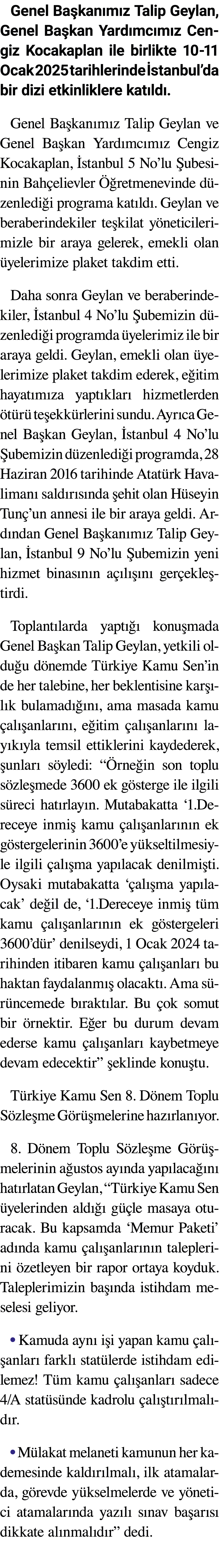 Genel Ba kan m z Talip Geylan, Genel Ba kan Yard mc m z Cengiz Kocakaplan ile birlikte 10 11 Ocak 2025 tarihlerinde ...