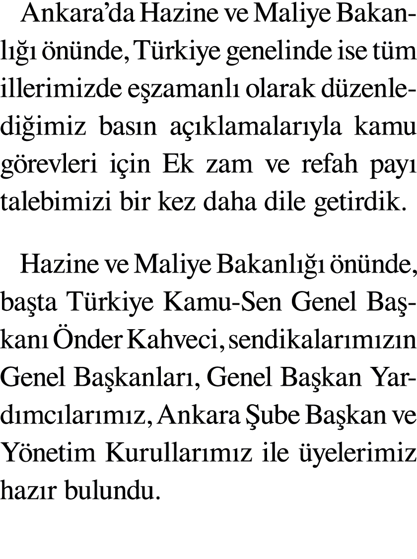 Ankara’da Hazine ve Maliye Bakanl    n nde, T rkiye genelinde ise t m illerimizde e zamanl  olarak d zenledi imiz ba...
