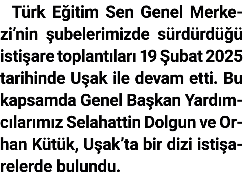 T rk E itim Sen Genel Merkezi’nin ubelerimizde s rd rd    isti are toplant lar  19  ubat 2025 tarihinde U ak ile dev...