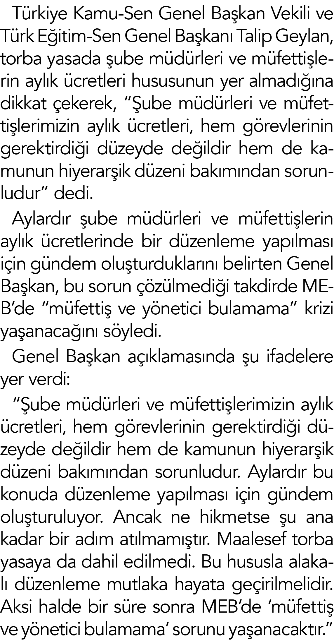 Türkiye Kamu-Sen Genel Başkan Vekili ve Türk Eğitim-Sen Genel Başkanı Talip Geylan, torba yasada şube müdürleri ve mü   