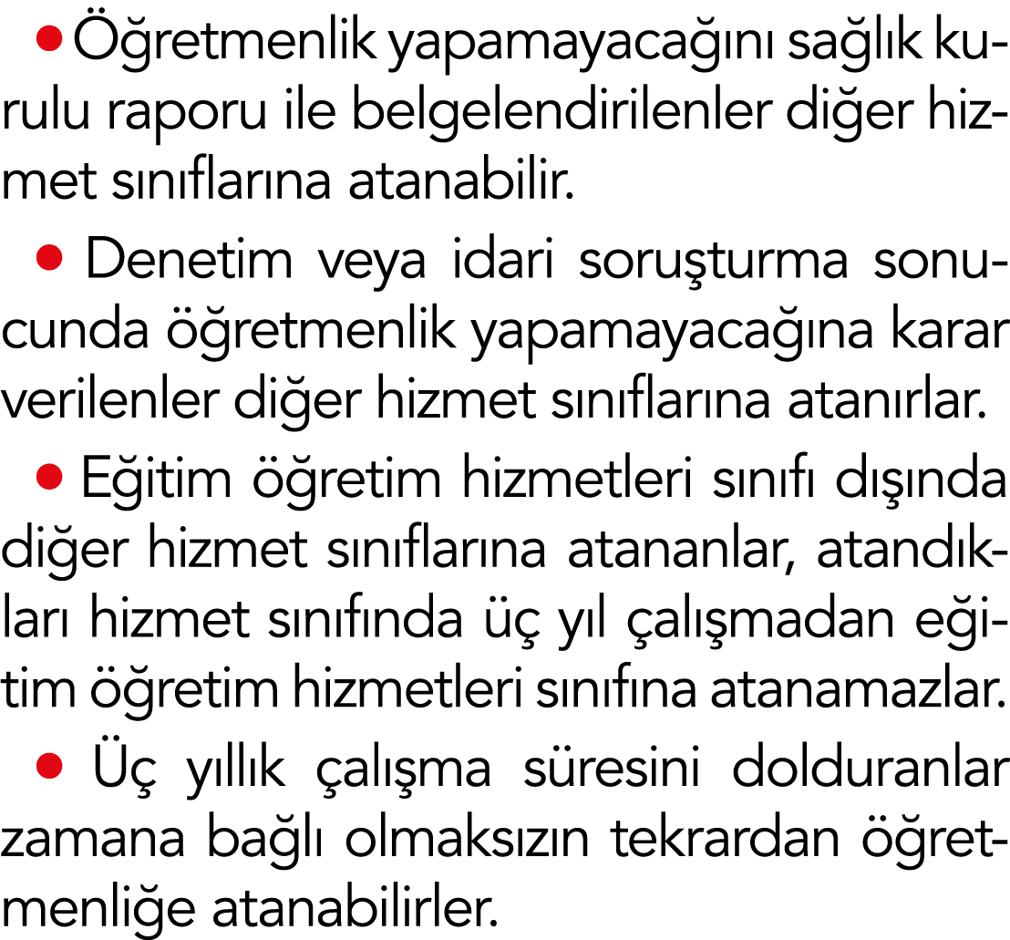  Öğretmenlik yapamayacağını sağlık kurulu raporu ile belgelendirilenler diğer hizmet sınıflarına atanabilir   Denetim   